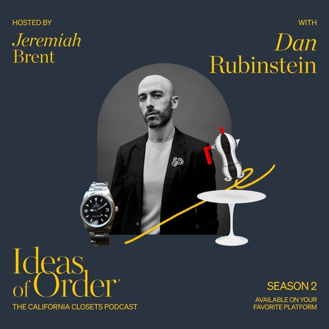 Dan Rubinstein discusses interior design and architecture with Jeremiah Brent on the California Closets podcast